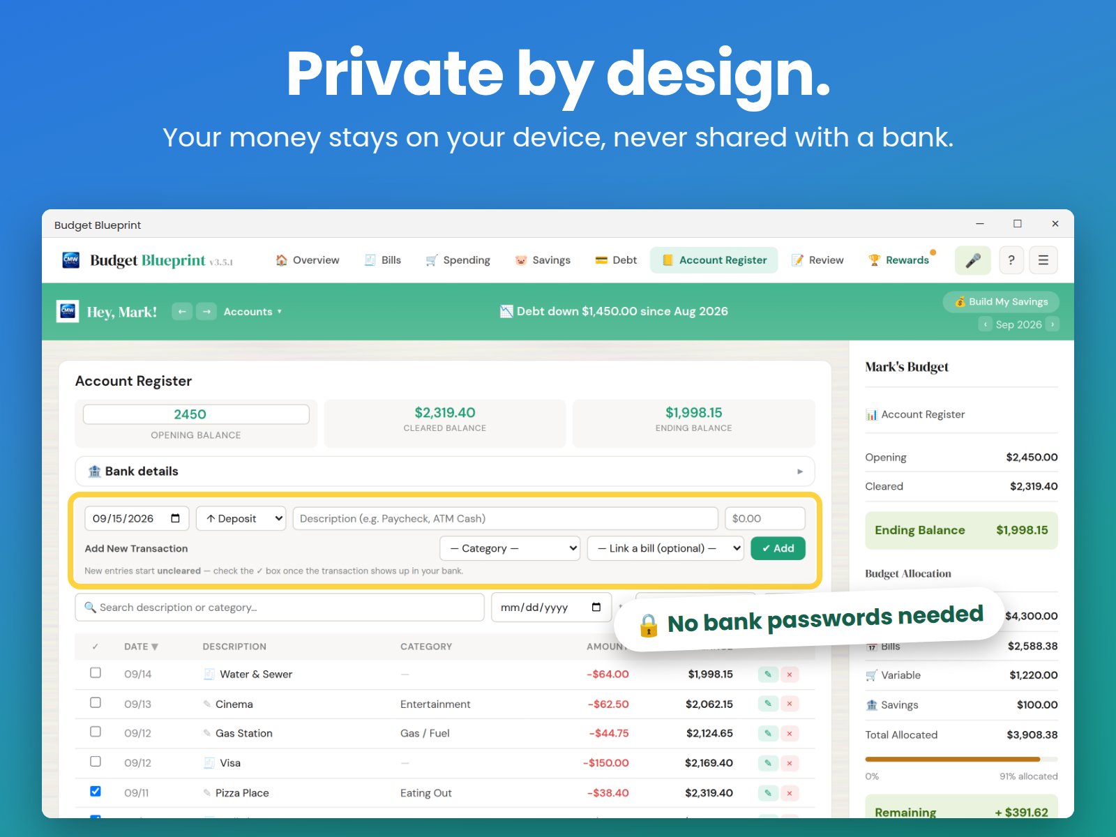 Private by design — your money stays on your device