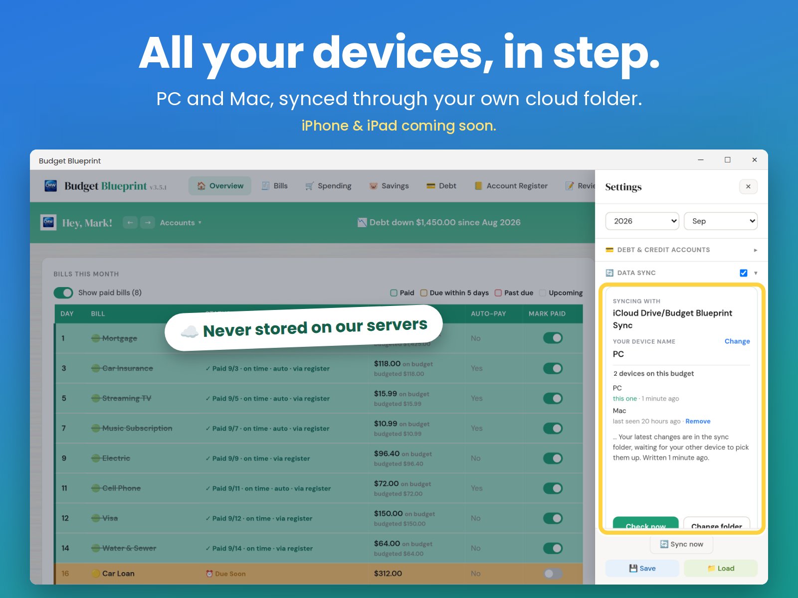 All your devices, in step — PC and Mac sync through your own cloud folder